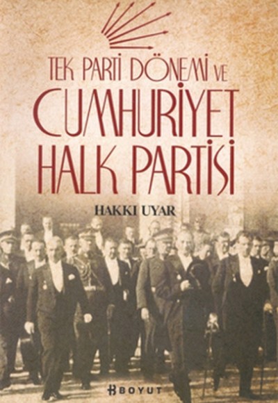 Tek Parti Dönemi ve Cumhuriyet Halk Partisi