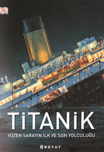 Titanik / Yüzen Sarayın İlk Ve Son Yolculuğu