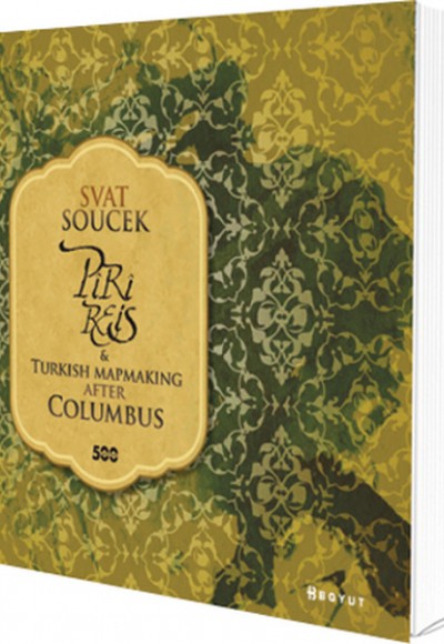 Piri Reis / Turkish Mapmaking After Columbus