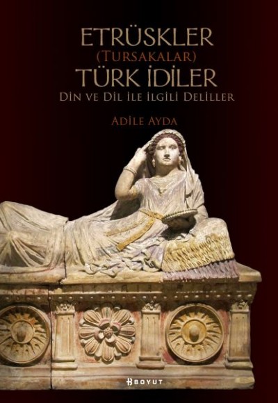 Etrüskler (Tursakalar) Türk İdiler Din ve Dil ile İlgili Deliller