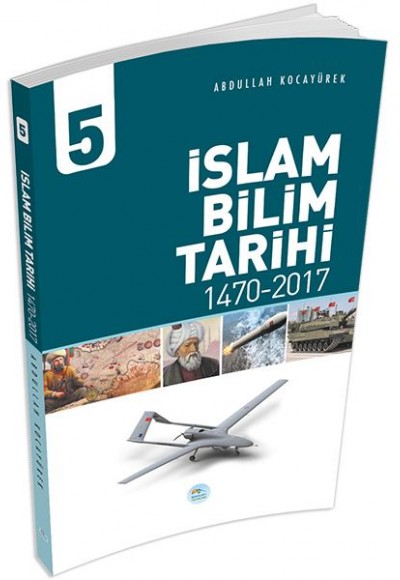 İslam Bilim Tarihi 5 - (1470-2017)