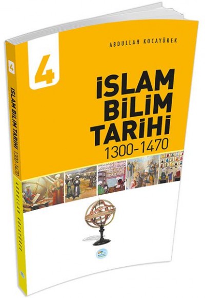 İslam Bilim Tarihi 4 - (1300-1470)