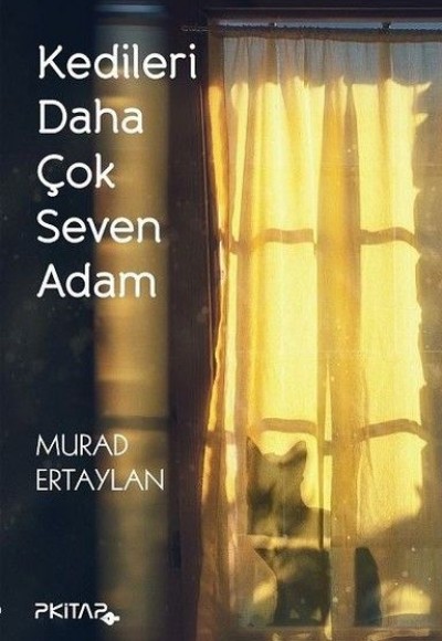 Kedileri Daha Çok Seven Adam