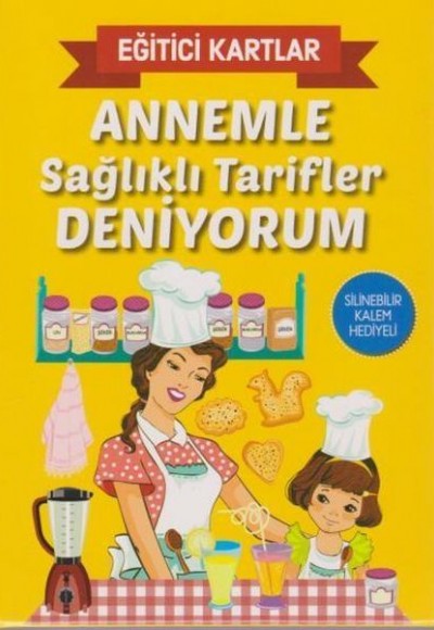 Eğitici Kartlar Annemle Sağlıklı Tarifler Deniyorum