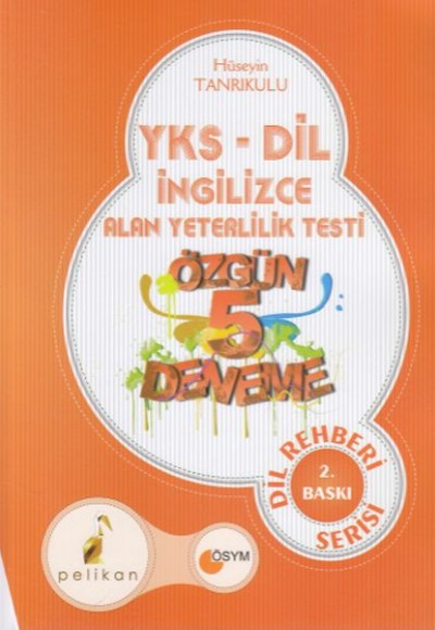 Pelikan YKS - DİL İngilizce Alan Yeterlilik Testi Özgün 5 Deneme Dil Rehberi Serisi (Yeni)