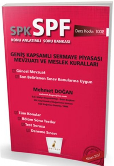 SPK-SPF Geniş Kapsamlı Sermaye Piyasası Mevzuatı ve Meslek Kuralları Konu Anlatımlı Soru Bankası