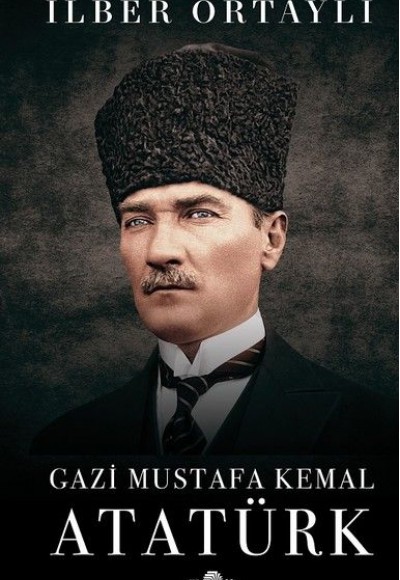 Gazi Mustafa Kemal Atatürk (Ciltli)