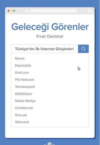 Geleceği Görenler-Türkiye'nin İlk İnternet Girişimleri