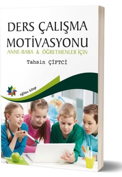 Ders Çalışma Motivasyonu - Anne-Baba ve Öğretmenler İçin