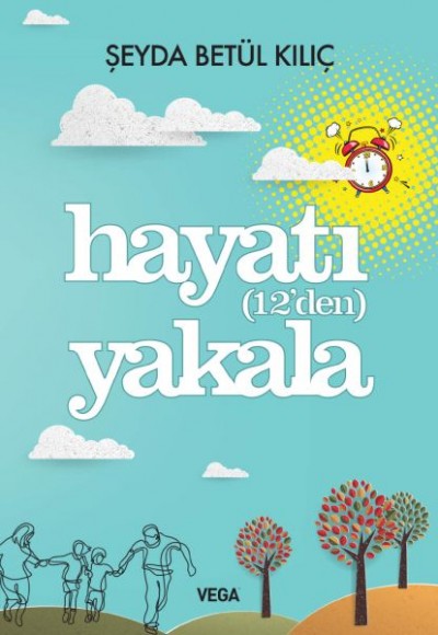 Hayatı (12'den) Yakala