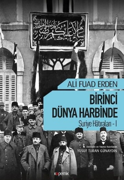 Birinci Dünya Harbinde - Suriye Hatıraları 1