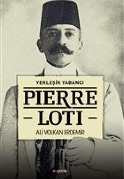 Pierre Loti - Yerleşik Yabancı