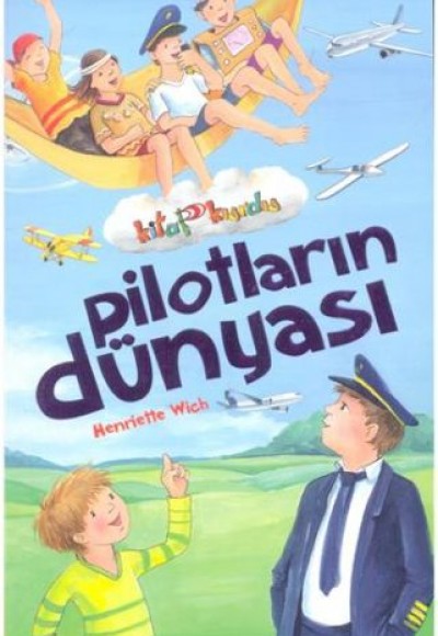 Pilotların Dünyası - Kitap Kurdu