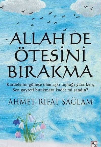 Allah De Ötesini Bırakma