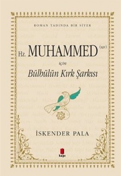 Hz. Muhammed (sav) İçin Bülbülün Kırk Şarkısı (Özel Kumaş Ciltli)