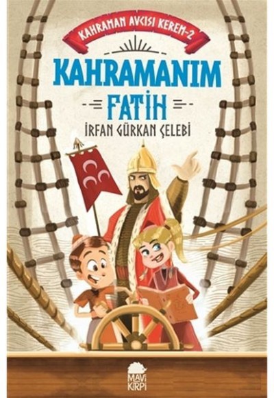 Kahraman Avcısı Kerem 2 Kahramanım Fatih