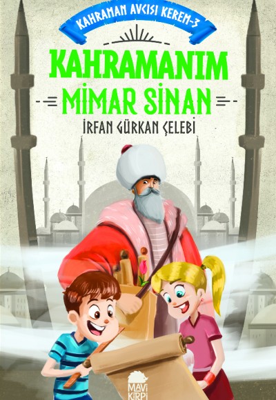 Kahramanım Mimar Sinan - Kahraman Avcısı Kerem 3