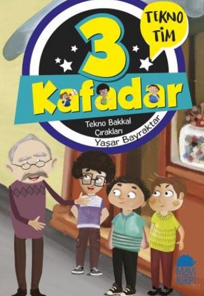 3 Kafadar Tekno Tim - Tekno Bakkal Çırakları