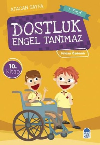 Afacan Tayfa 1. Sınıf - Dostluk Engel Tanımaz 10.Kitap