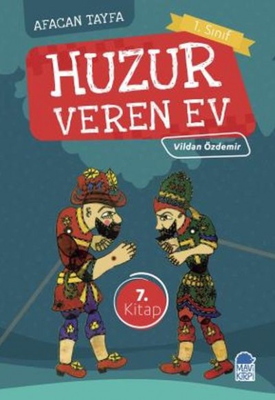 Afacan Tayfa 1. Sınıf - Huzur Veren Ev 7.Kitap