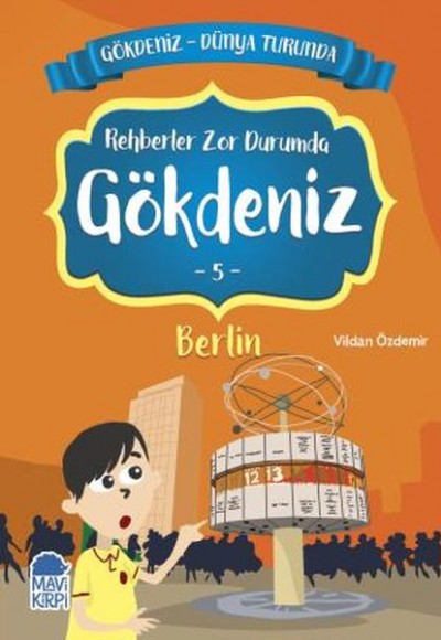 Rehberler Zor Durumda Gökdeniz 5 Berlin - Gökdeniz Dünya Turunda