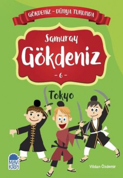 Samuray Gökdeniz 6 Tokyo - Gökdeniz Dünya Turunda