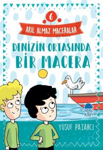 Denizin Ortasında Bir Macera - 6 Akıl Almaz Maceralar 4. Sınıf