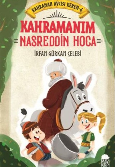 Kahramanım Nasreddin Hoca - Kahraman Avcısı Kerem 6