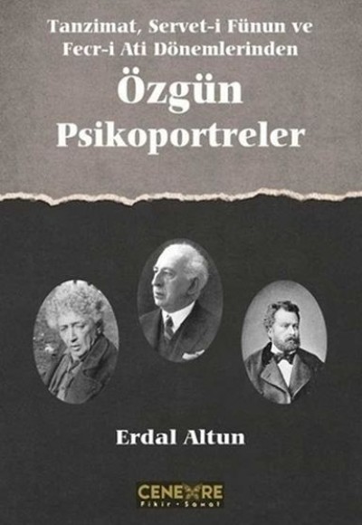 Tanzimat Servet-i Fünun ve Fecr-i Ati Dönemlerinden Özgün Psikoportreler