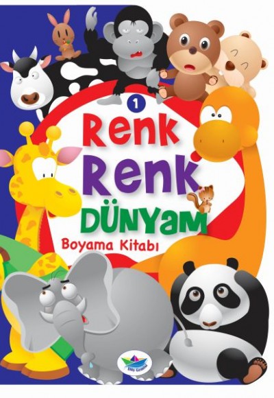 Renk Renk Dünyam Boyama Kitabı 1 - Hayvanlar