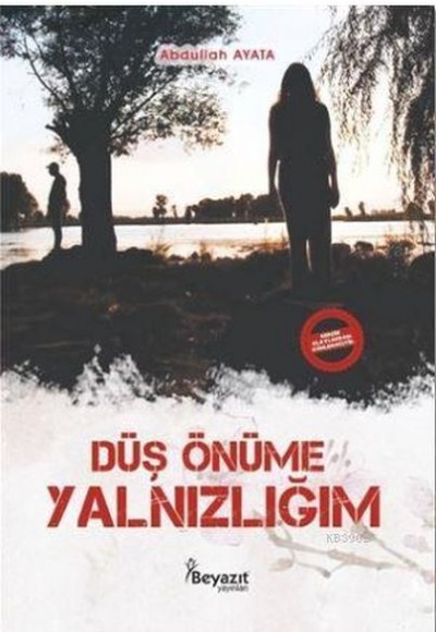 Düş Önüme Yalnızlığım