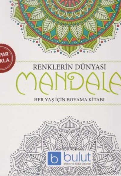 Renklerin Dünyası Mandala - Her Yaş İçin Boyama Kitabı