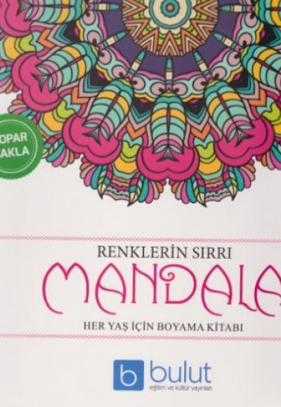 Renklerin Sırrı Mandala - Her Yaş İçin Boyama Kitabı
