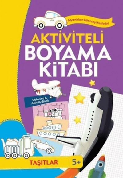 Aktiviteli Boyama Kitabı 5 Yaş - Taşıtlar Mor Kitap