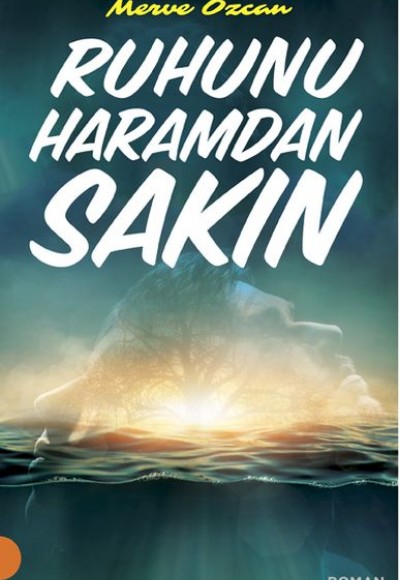 Ruhunu Haramdan Sakın