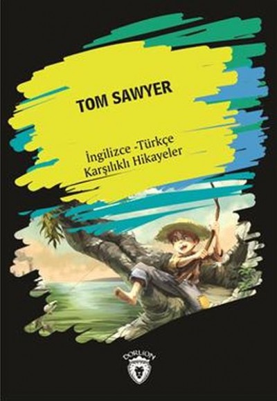 Tom Sawyer (İngilizce Türkçe Karşılıklı Hikayeler)