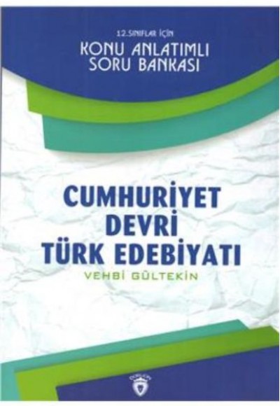 12. Sınıflar İçin Cumhuriyet Devri Türk Edebiyatı Konu Anlatımlı Soru Bankası