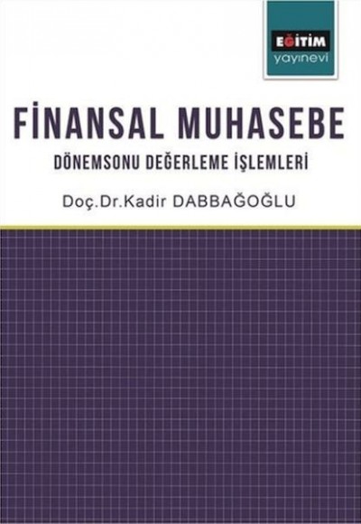 Finansal Muhasebe Dönemsonu Değerleme İşlemleri