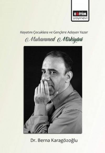 Hayatını Gençlere ve Çocuklara Adayan Yazar Muhammed Mirkiyani