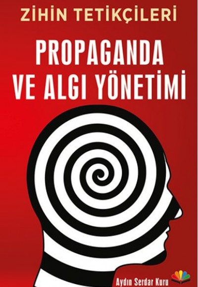 Zihin Tetikçileri - Propaganda ve Algı Yönetimi