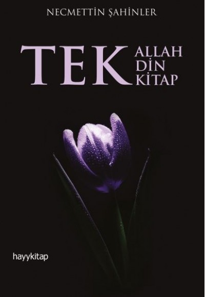 Tek Allah, Tek Din, Tek Kitap