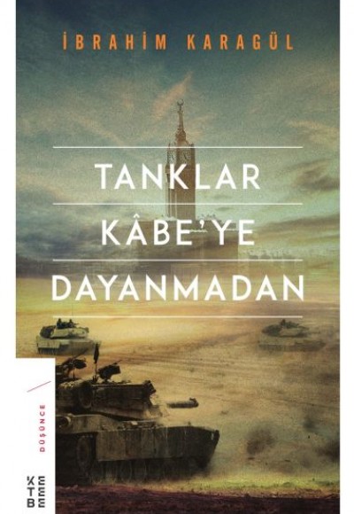 Tanklar Kabe’ye Dayanmadan