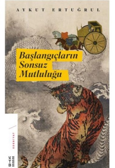 Başlangıçların Sonsuz Mutluluğu (Ciltli)