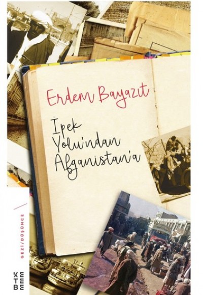 İpek Yolundan Afganisyana (Ciltli)
