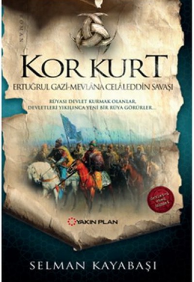 Kor Kurt - Ertuğrul Gazi Mevlana Celaleddin Savaşı