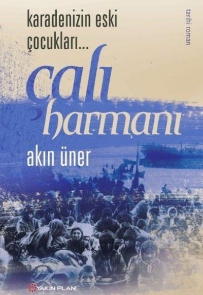 Karadenizin Eski Çocukları - Çalı Harmanı