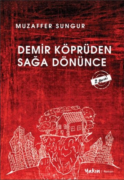 Demir köprüden Sağa Dönünce