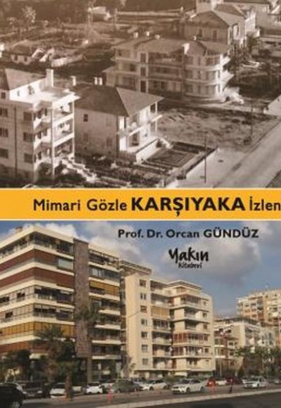 Mimari Gözle Karşıyaka İzlenimleri