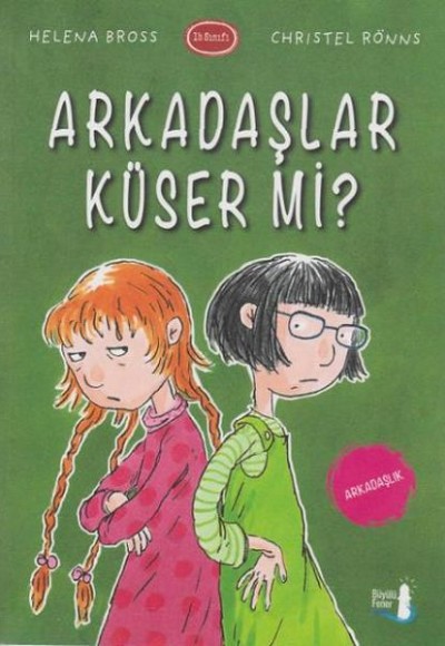 Arkadaşlar Küser Mi?