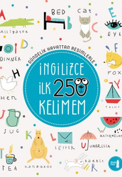 Gündelik Hayattan Resimlerle İngilizce İlk 250  Kelimem